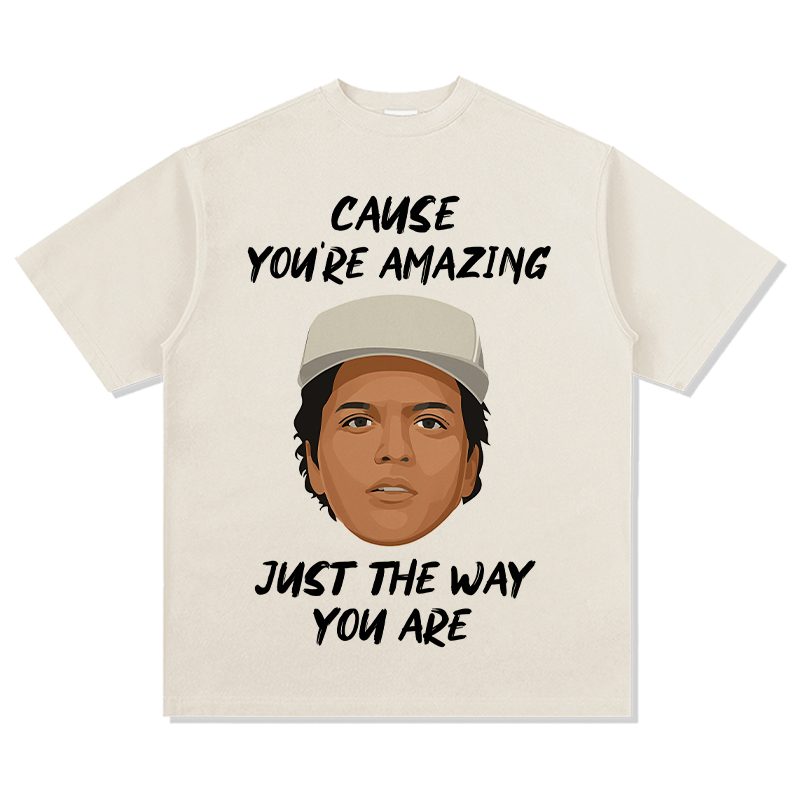 JUST THE WAY YOU ARE TEE
